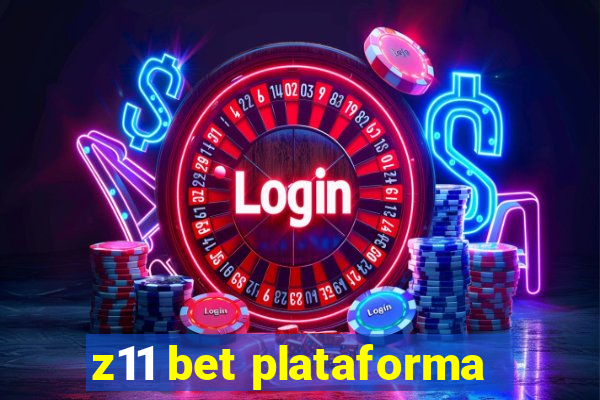 z11 bet plataforma